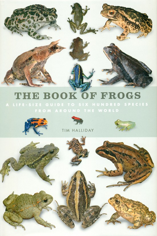 The Book of Frogs by Timothy Halliday